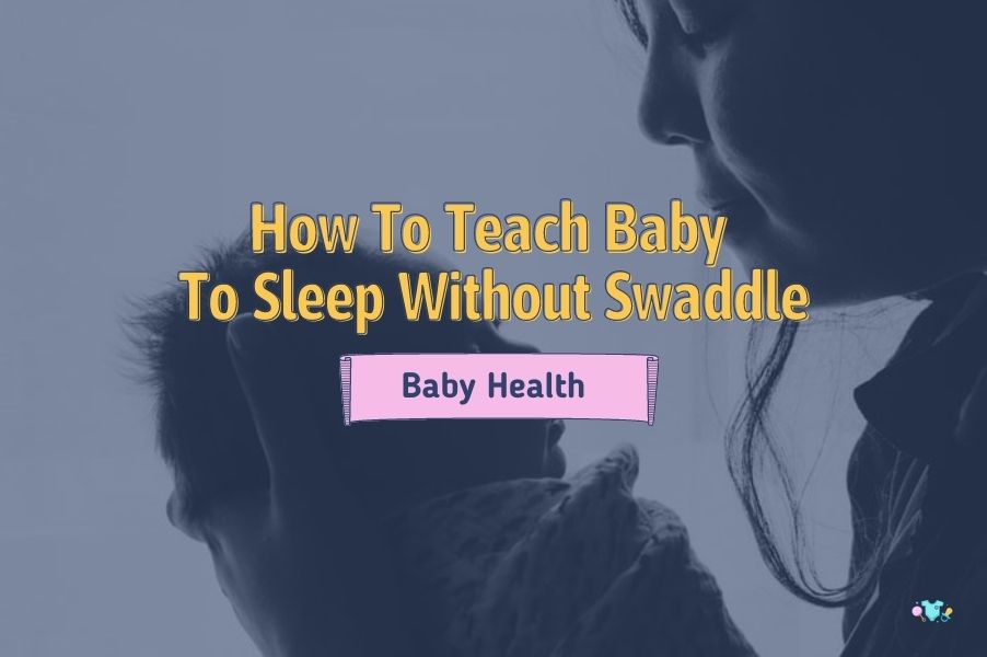 How_To_Teach_Baby_To_Sleep_Without_Swaddle