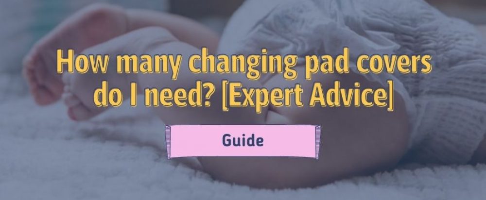 How many changing pad covers do I need